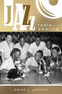 Aaron J Johnson: Jazz Radio America, Buch