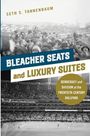 "Blechere Seats and Luxury Suites: Democracy and Division at the Twentieth-Century Ballpark." Zuschauer in einem Stadion.
