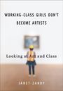 "Working-Class Girls Don't Become Artists. Looking at Art and Class. Janet Zandy." Eine Person betrachtet ein Gemälde.