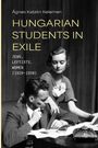 Agnes Katalin Kelemen: Hungarian Students in Exile, Buch