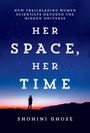 Shohini Ghose: Her Space, Her Time, Buch
