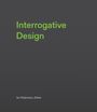 : Interrogative Design, Buch