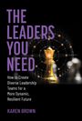 Karen Brown: The Leaders You Need, Buch
