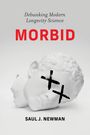 Saul J Newman: Morbid, Buch