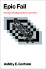"Epic Fail: How Hacktivists Expose Democracy’s Flaws" von Ashley E. Gorham. Pixelgrafik: Totenkopf und Knochensymbol.