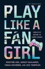 Kristine Ask: Play Like a Fangirl, Buch