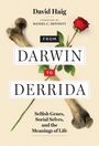 „David Haig. Vorwort von Daniel C. Dennett. From Darwin to Derrida. Selfish Genes, Social Selves, and the Meanings of Life.“ Ein Knochen und rote Rose.
