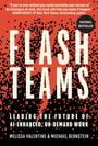 "Flash Teams: Leading the Future of AI-Enhanced, On-Demand Work" von Melissa Valentine & Michael Bernstein. 