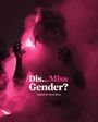 : Dis...Miss Gender?, Buch
