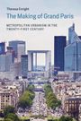 Theresa Enright: The Making of Grand Paris, Buch