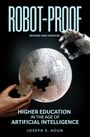 Joseph E Aoun: Robot-Proof, Revised and Updated Edition, Buch
