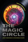 "TRACE REDDELL" und "THE MAGIC CIRCLE: SONIC SUBSTANCE IN PSYCHEDELIC MUSIC" in großen Buchstaben über einem psychedelischen Muster.