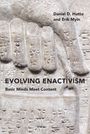 Daniel D. Hutto: Evolving Enactivism, Buch