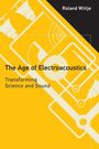 Roland Wittje: The Age of Electroacoustics, Buch