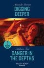 Amanda Stevens: Digging Deeper / Danger In The Depths, Buch