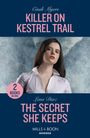 Cindi Myers: Killer On Kestrel Trail / The Secret She Keeps, Buch