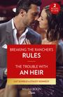 Cat Schield: Breaking The Rancher's Rules / The Trouble With An Heir - 2 Books in 1, Buch