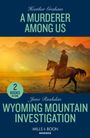 Heather Graham: A Murderer Among Us / Wyoming Mountain Investigation, Buch
