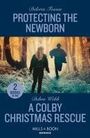 Debra Webb: Protecting The Newborn / A Colby Christmas Rescue, Buch