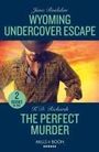 Juno Rushdan: Wyoming Undercover Escape / The Perfect Murder, Buch