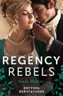 Sarah Mallory: Regency Rebels: Defying Reputations, Buch