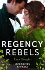 Lara Temple: Regency Rebels: Opposites Attract, Buch