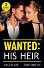 Dani Collins: Wanted: His Heir, Buch