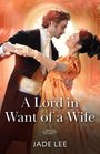 Jade Lee: A Lord In Want Of A Wife, Buch