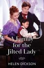 Helen Dickson: A Family For The Jilted Lady, Buch