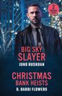 Juno Rushdan: Big Sky Slayer / Christmas Bank Heists, Buch