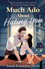 Sarah Echavarre Smith: Much Ado About Hating You, Buch