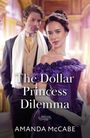 Amanda Mccabe: The Dollar Princess Dilemma, Buch
