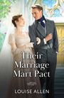"Their Marriage Mart Pact. Louise Allen." Ein Brautpaar in eleganter Kleidung steht in einem romantischen, blumigen Setting.