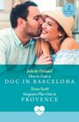 „Juliette Hyland - How to Date a Doc in Barcelona. Tessa Scott - Surgeon's Plus-One in Provence.“ Ein Paar lächelt sich an.