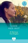 "2 Books in One". "Code Red-Hot". Autoren: JC Harroway, Traci Douglass. Frau hält Pusteblume, gelbe Blumen im Hintergrund.