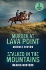Danica Winters: Murder At Lava Point / Stalked In The Mountains, Buch