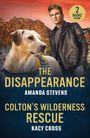 Amanda Stevens: The Disappearance / Colton's Wilderness Rescue, Buch