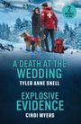 Cindi Myers: A Death At The Wedding / Explosive Evidence, Buch