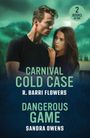 "2 Books in One: CARNIVAL COLD CASE von R. Barri Flowers, DANGEROUS GAME von Sandra Owens." Ein Paar vor Berglandschaft.