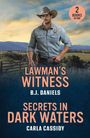 "2 Books in One". "Lawman's Witness" von B.J. Daniels und "Secrets in Dark Waters" von Carla Cassidy. Ein Cowboy steht vor einer Landschaft.