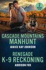"Cascade Mountains Manhunt" von Janice Kay Johnson und "Renegade K-9 Reckoning" von Addison Fox. Paar und Hund vor Bergen.
