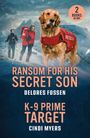 "Ransom for His Secret Son" Delores Fossen; "K-9 Prime Target" Cindi Myers. Golden Retriever mit Rettungsweste im Schnee.