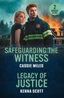 "2 Books in One", "Safeguarding the Witness" von Cassie Miles, "Legacy of Justice" von Kenna Scott. Feuerwehrmann und Frau vor brennendem Haus.