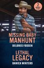 Texte: "Missing Baby Manhunt" von Delores Fossen, "Lethal Legacy" von Danica Winters, "2 Books in One". Ein Mann hält ein Baby.