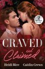 "2 Books in One", "Craved and Claimed", Heidi Rice, Caitlin Crews. Ein Paar umarmt sich vor Rosenhintergrund.