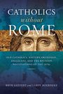 Bryn Geffert: Catholics Without Rome, Buch