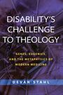 Devan Stahl: Disability's Challenge to Theology, Buch