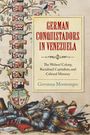 Giovanna Montenegro: German Conquistadors in Venezuela, Buch