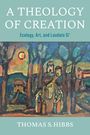 Thomas S. Hibbs: A Theology of Creation, Buch