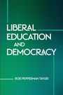 Bob Pepperman Taylor: Liberal Education and Democracy, Buch